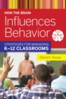 Image for How the brain influences behavior: strategies for managing K-12 classrooms