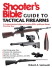 Image for Shooter&#39;s Bible Guide to Tactical Firearms: A Comprehensive Guide to Precision Rifles and Long-Range Shooting Gear