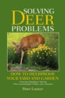 Image for Solving deer problems: how to deerproof your yard and garden