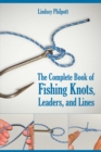 Image for The complete book of fishing knots, leaders, and lines