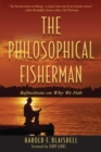 Image for Philosophical Fisherman: Reflections on Why We Fish