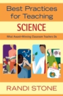Image for Best Practices for Teaching Science: What Award-Winning Classroom Teachers Do