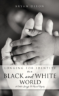 Image for Longing for Identity in a Black and White World