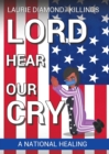 Image for Lord Hear Our Cry : A National Healing