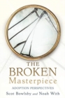 Image for The Broken Masterpiece
