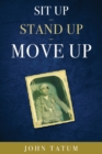 Image for Sit Up - Stand Up - Move Up