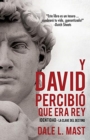 Image for Y David Percibio Que Era Rey