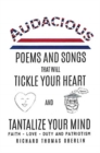 Image for Audacious Poems And Songs That Will Tickle Your Heart And Tantalize Your Mind