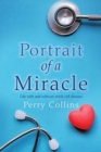 Image for Portrait Of A Miracle : Life with and without sickle cell disease