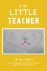 Image for I the LITTLE TEACHER
