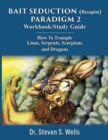 Image for BAIT SEDUCTION (?e???a) PARADIGM 2 Workbook/Study Guide : How To Trample Lions, Serpents, Scorpions and Dragons