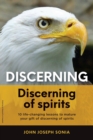 Image for Discerning, discerning of spirits. : A Divine Weapon Given by the Holy Spirit to help Equip the Body of Christ for Discernment in the Last Days