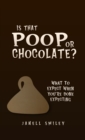 Image for Is That Poop or Chocolate?