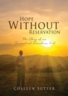 Image for Hope Without Reservation : The Story of an Unresolved Preacher&#39;s Kid