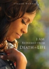 Image for I AM Redeemed from Death to Life