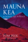 Image for Mauna Kea: A Novel of Hawai&#39;i