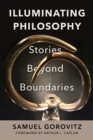 Image for Illuminating Philosophy: Stories Beyond Boundaries