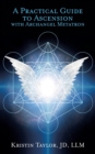 Image for Practical Guide to Ascension with Archangel Metatron