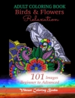 Image for Adult Coloring Book Birds &amp; Flowers Relaxation : 101 Images Beginner to Advanced