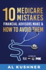 Image for 10 Medicare Mistakes Financial Advisors Make and How to Avoid Them