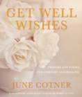 Image for Get well wishes: prayers and poems for comfort and healing