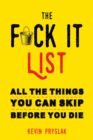 Image for Fuck It List: All The Things You Can Skip Before You Die