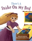 Image for There&#39;s a Snake on My Bed