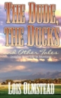 Image for The Dude, the Ducks and Other Tales
