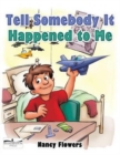 Image for Tell Somebody It Happened to Me