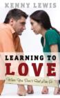 Image for Learning to Love When You Don&#39;t Feel Like It