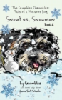 Image for Snout vs. Snowman : The Crumbles Chronicles: Tails of a Nervous Dog