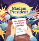 Image for Madam President