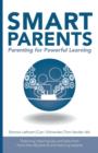 Image for Smart Parents : Parenting for Powerful Learning