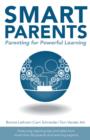 Image for Smart Parents: Parenting for Powerful Learning