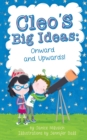 Image for Cleo&#39;s Big Ideas : Onward and Upward!