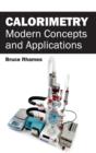 Image for Calorimetry: Modern Concepts and Applications