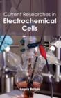 Image for Current Researches in Electrochemical Cells
