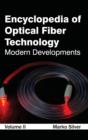 Image for Encyclopedia of Optical Fiber Technology: Volume II (Modern Developments)