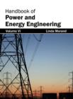 Image for Handbook of Power and Energy Engineering: Volume VI
