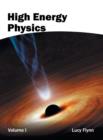 Image for High Energy Physics: Volume I