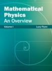 Image for Mathematical Physics: An Overview (Volume I)
