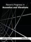 Image for Recent Progress in Acoustics and Vibrations: Volume III