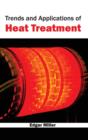 Image for Trends and Applications of Heat Treatment