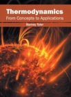 Image for Thermodynamics: From Concepts to Applications