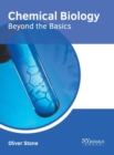 Image for Chemical Biology: Beyond the Basics