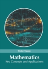 Image for Mathematics: Key Concepts and Applications