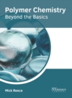 Image for Polymer Chemistry: Beyond the Basics