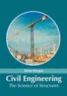 Image for Civil Engineering: The Science of Structures