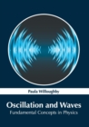 Image for Oscillation and Waves: Fundamental Concepts in Physics