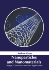 Image for Nanoparticles and Nanomaterials: Designs, Characterization and Applications